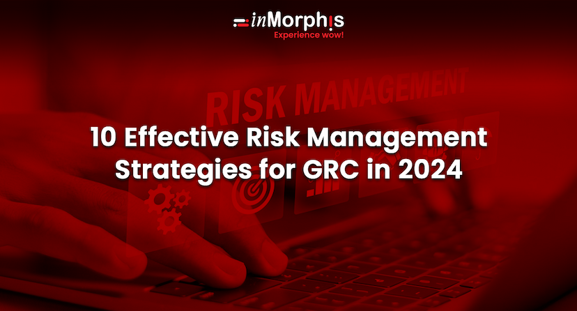 10 Effective Risk Management Strategies for GRC in 2024 