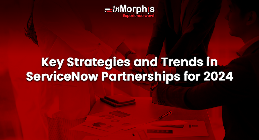 Key Strategies and Trends in ServiceNow Partnerships for 2024