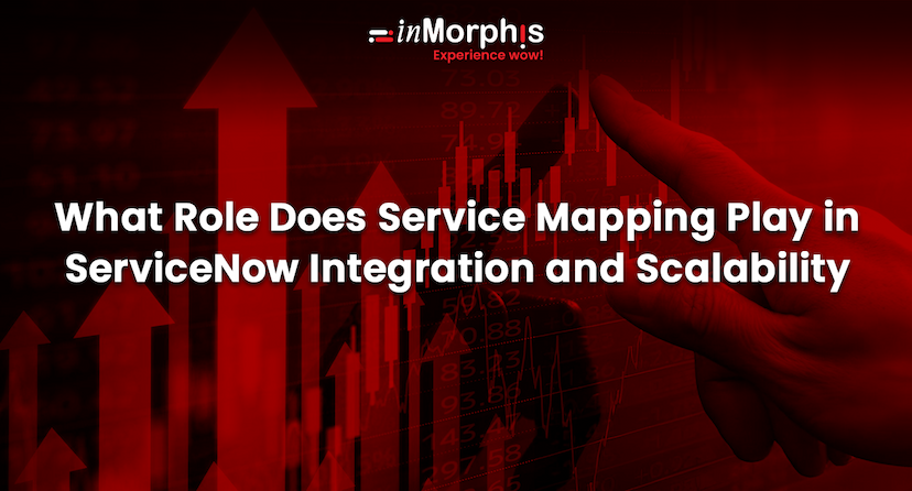 What Role Does Service Mapping Play in ServiceNow Integration and Scalability 